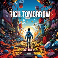 Rich Tomorrow - Single - GoJuney
