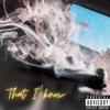 That I Know - Single