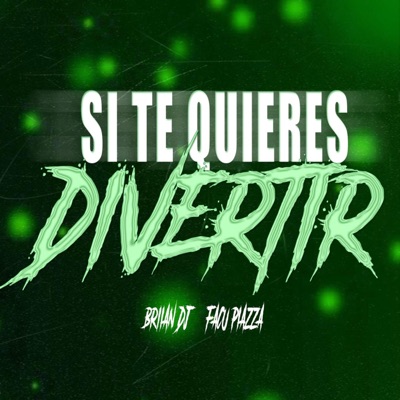 Si Te Quieres Divertir Rkt (feat. BRIIAN DJ) - Single