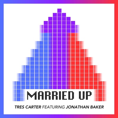 MARRIED UP (feat. Jonathan Baker) - Single