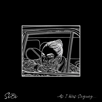 Listen to As I was saying..... - EP by SiBi