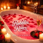 Bubbles And Roses - Single