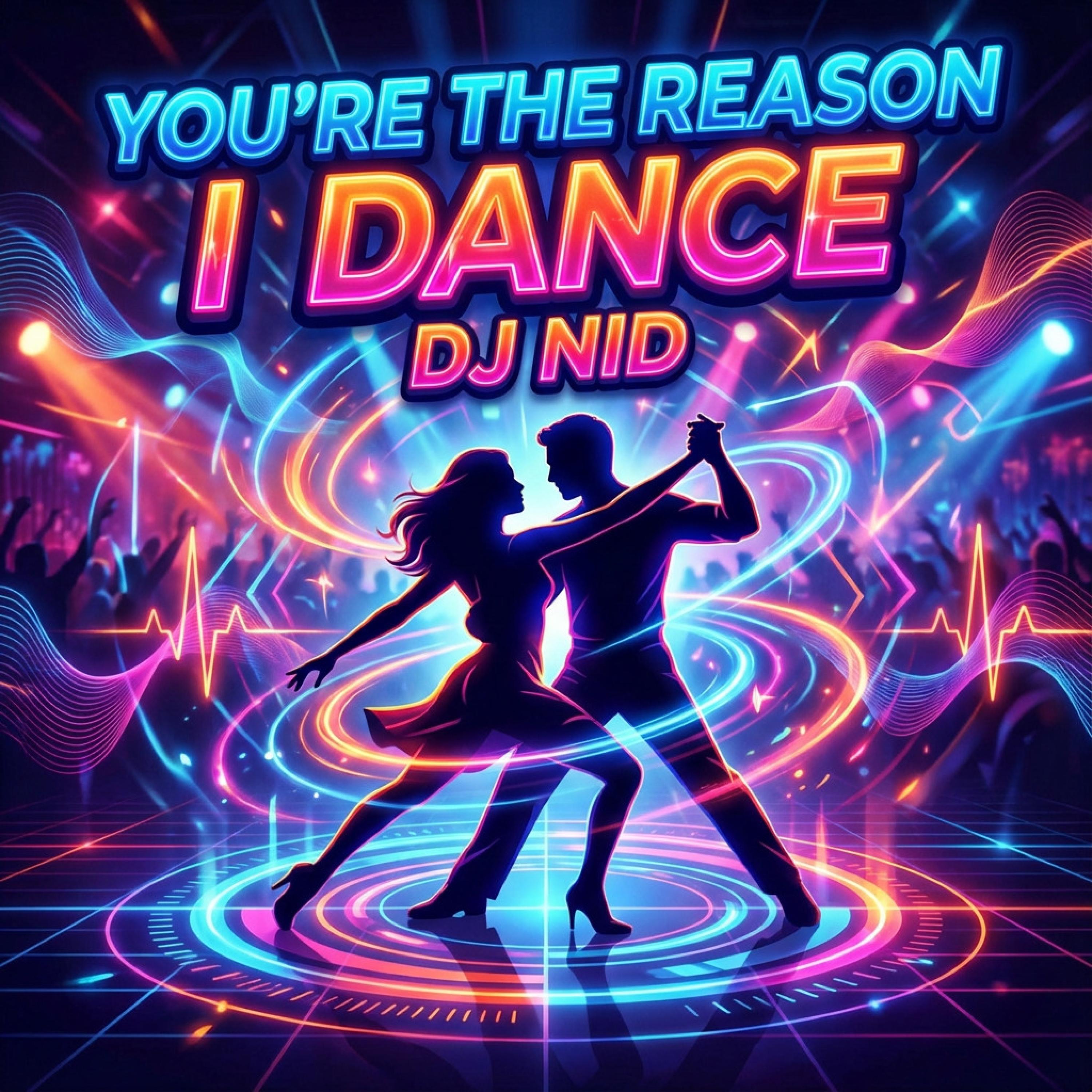 You’re the Reason I Dance - Single
