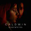 stuck with you
