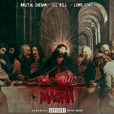 Magna (feat. Ill Bill & Lord Goat) - Single