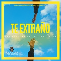Te Extraño (feat. daynezx & El De La Jm) - Single - MAGO MUSIC RECORDS