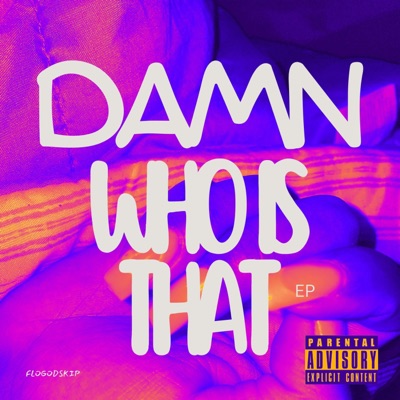 Damn Who Is That - EP