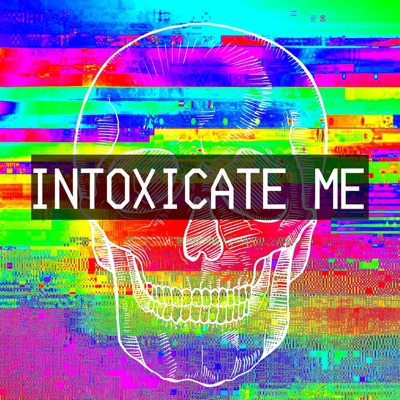 INTOXICATE ME (INSTRUMENTAL) - Single