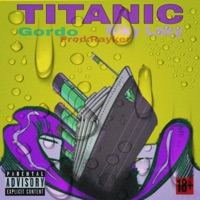 TITANIC (feat. Riky Laky) - Single - Gordo