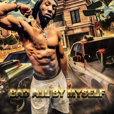 Bad All By Myself - Single
