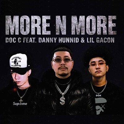 More n More (feat. DANNY HUNNID & Lil GaCon) - Single