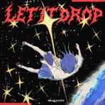 LET IT DROP - Single