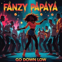 Go Down Low - Single - Fanzy Papaya