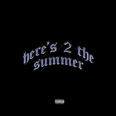 Here's 2 The Summer