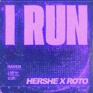 I Run ((HerShe & Roto Remix)) - Single