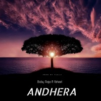 ANDHERA - Single - Boby Raja