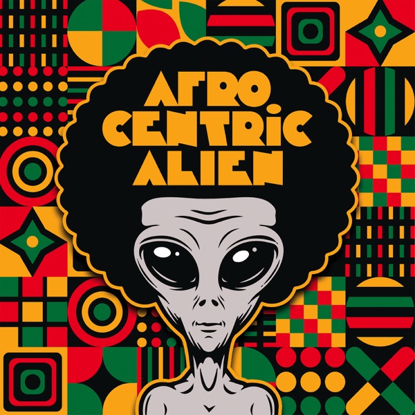Afrocentric Alien
