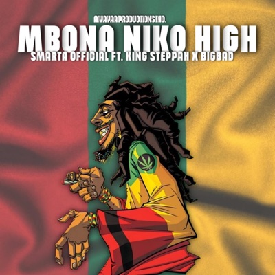 Mbona Niko High (feat. King Steppah & Big Bad) - Single