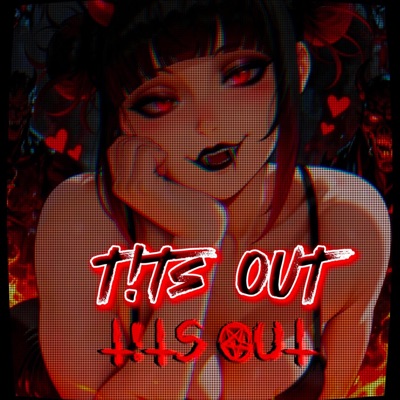 TITS OUT! (feat. Tenaciou6) - Single
