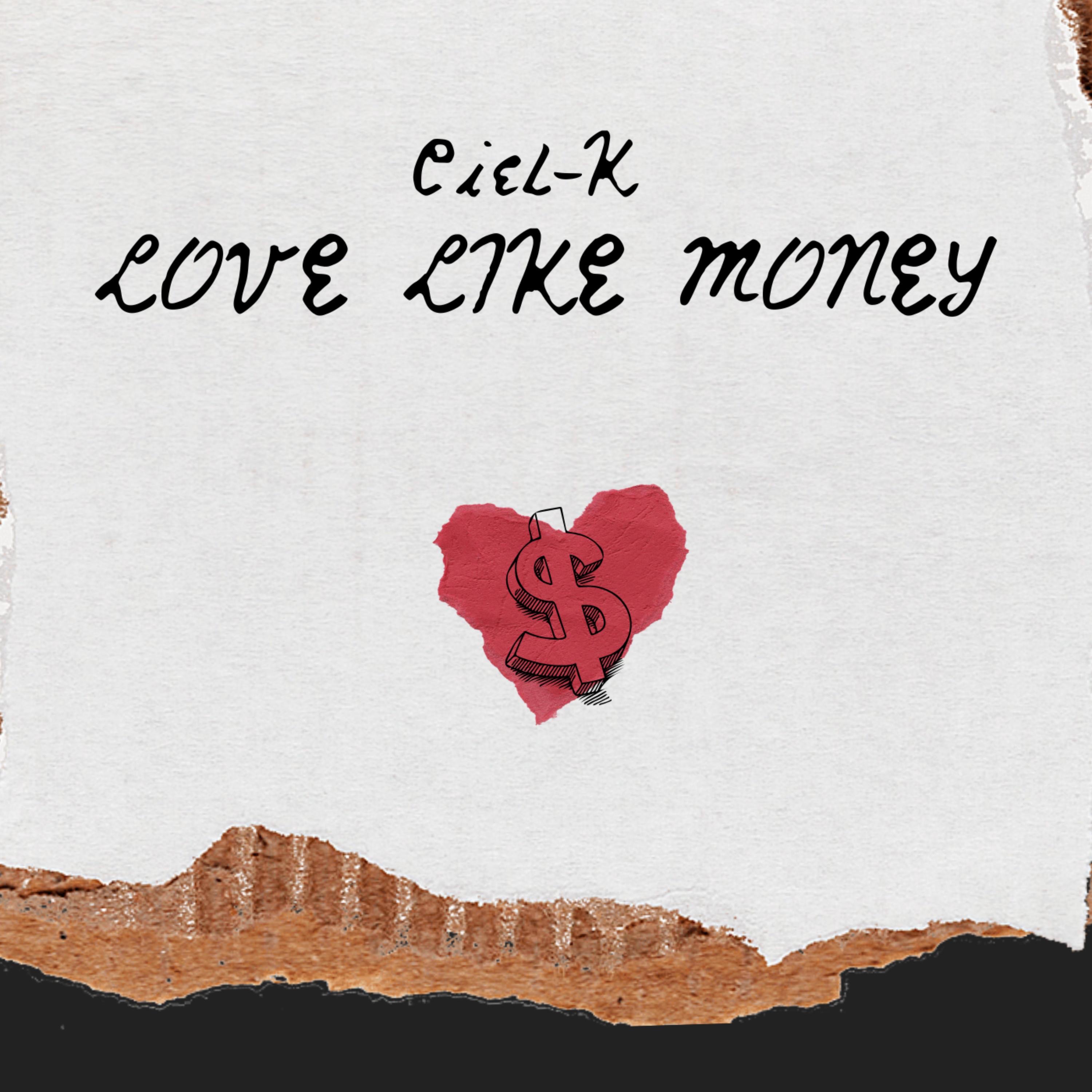 Ciel-K - Love like money