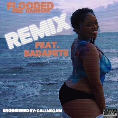 Flooded (Remix) (feat. Badapete) - Single