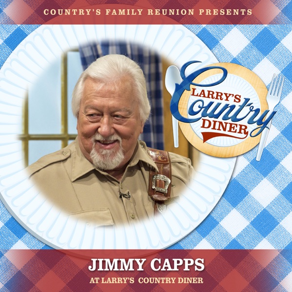 Jimmy Capps at Larry’s Country Diner (Live / Vol. 1) [feat. Jimmy Capps]