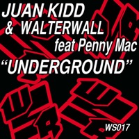 Underground (feat. Penny Mac) - Single - Juan Kidd & Walterwall