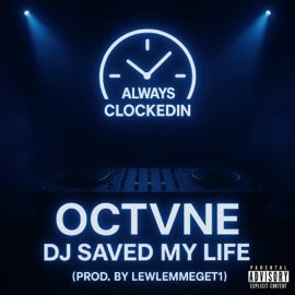 DJ Saved My Life Octvne