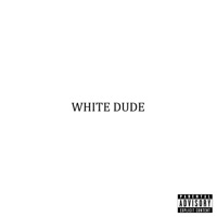 White Dude - Single - Don Def