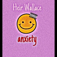 Anxiety - Single - Heir Wallace