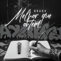 Melhor Que Ontem - Single - drak$