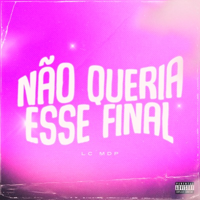 Não Queria Esse Final - Single