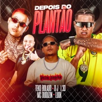 Depois do Plantão - Single - Teko Bolado, DJ L30, LUUK & mc duduzin