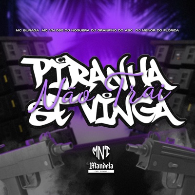 Piranha Não Trai Se Vinga (feat. MC Buraga & MC VN 085) - Single