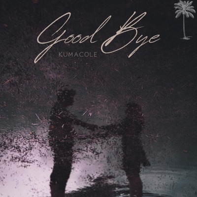 Good Bye