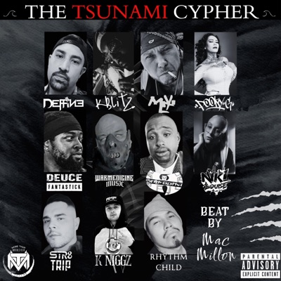 The Tsunami Cypher (feat. K-Blitz, Mlny, Pooky G, Deuce Fantastick, Warmedicine Music, Str8 Gutta, Nki Louise, Str8 Trip, K Niggz & Rhythm Child) - Single