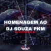 Homenagem ao Dj Souza Pkm - Single