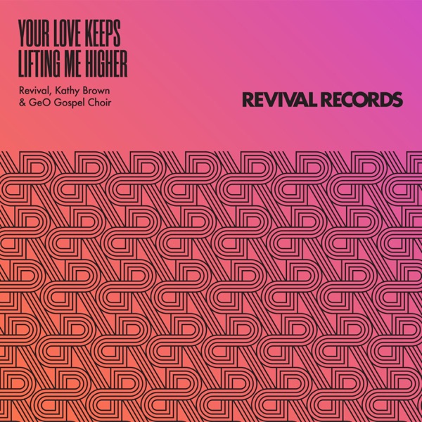 Your Love Keeps Lifting Me Higher - Single