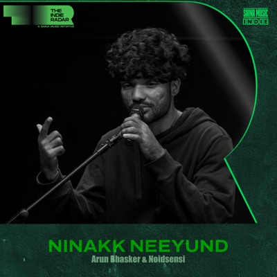 NINAKK NEEYUND (From "Saina Indie Radar") - Single