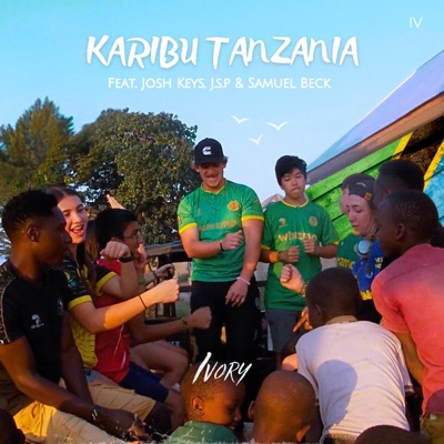 Karibu Tanzania (feat. Josh Keys, J.s.p & Samuel Beck) - Single