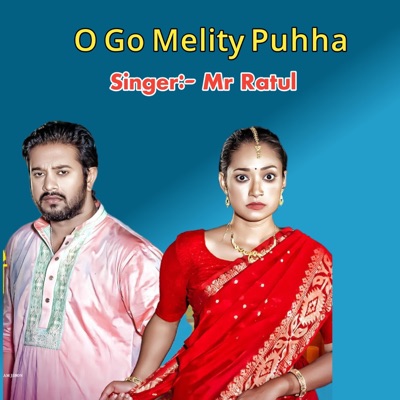 Mr Ratul - O Go Melity Puhha