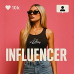Influencer (Like Me, Like You) - Single