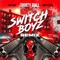 Switch Boyz (Remix) [feat. Big Yavo & GMF Fatboy] - Thirty Ball lyrics