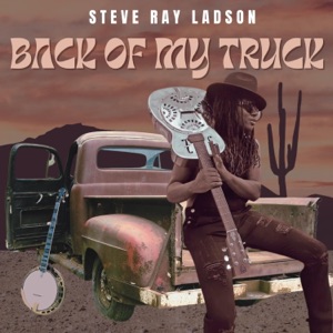 Steve Ray Ladson - Back Of My Truck - Line Dance Music