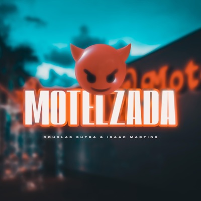 Motelzada (feat. Mc Rodrigo do CN) - Single
