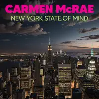 New York State Of Mind — Carmen McRae