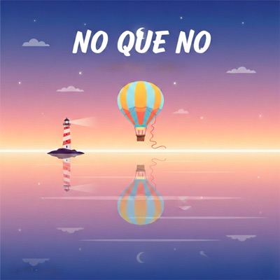 No Que No - Single