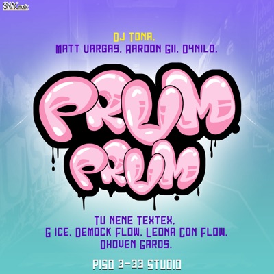 Prum Prum (feat. Matt Vargas, D4NIL0, TU NENE TEX TEX, Demock Flow, G ice & Aaroon Gii) - Single