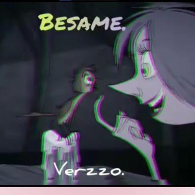 Bésame - Verzzo (copyright) - Single