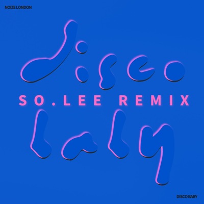 Disco Baby (SO.LEE Remix) - Single